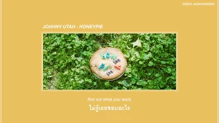 Johnny Utah - HoneyPie, (thai/eng) แปลไทย lyric video