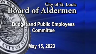 Budget and Public Employees Committee May 15,2023