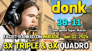 donk 38-11 Solo queue on Mirage | 3X TRIPLE & 3X QUADRO KILL | FACEIT RANKED | Jun 02, 2024