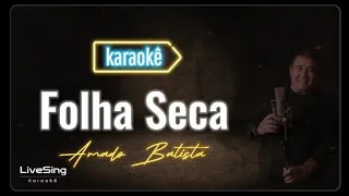 Folha Seca (Karaokê) - Amado Batista | Solte a voz com este Playback incrível!