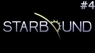 Одинокие приключения в Starbound - Серия 4 [На поиски руды]