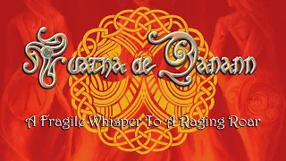 Tuatha de Danann - A Fragile Whisper To A Raging Roar