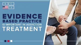 Evidence-Based Practice is Important in Addiction Treatment | Recovery Centers of America