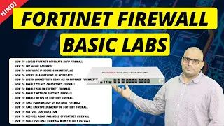 Fortinet FortiGate Firewall Basic Configurations in Hindi