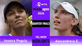 Ekaterina Alexandrova vs Jessica Pegula Full Highlights | Miami Open 2024 Quarter Finals
