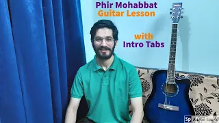 Phir Mohabbat Arijit Singh(Murder 2)- Cover Guitar Lesson(with Intro Tabs)