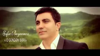 Sefer Bayramov - O gunden beri