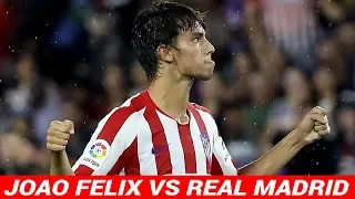 Joao Felix Showing His Class Vs Real Madrid | Skills, Goal and Asists | HD