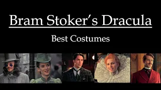 Bram Stoker’s Dracula | Francis Ford Coppola | Best Costumes | Women & Men | Fashion Files