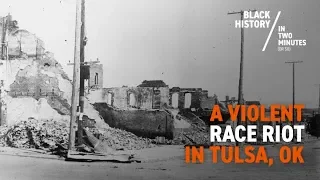 The Tulsa Massacre | Black History in Two Minutes