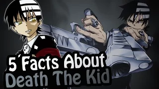 Top 5 Facts - Death The Kid