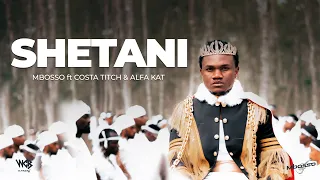 Mbosso Ft Costa Titch & Alfa Kat - Shetani (Official Audio & Lyric Video)