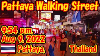 Tue, Aug 9, 2022 around 9:54 p.m. state of Walking Street in Pattaya. -Travel log-