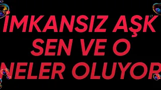 🛑YASAK İLİŞKİ 🛑 İMKANSIZ AŞK 🛑 SEN VE O🛑 BU SÜREÇ NASIL GEÇECEK? #tarot #yasakaşk #aklımdakikişi