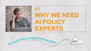 #1 - Miles Brundage on the world's desperate need for AI strategists and policy experts