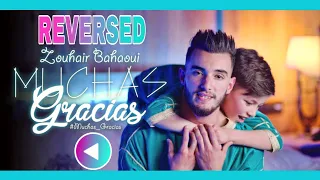 [REVERSED] ZOUHAIR BAHAOUI - MUCHAS GRACIAS | زهير البهاوي