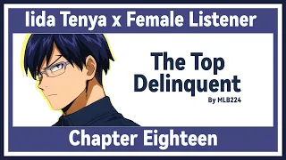 The Top Delinquent - Tenya Iida x Female Listener | Quirkless school AU | Chapter 18 | FANFICTION |