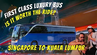 FIRST CLASS LUXURY BUS RIDE FROM SINGAPORE TO KUALA LUMPUR I Our review and experience!