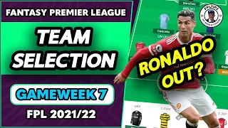 FPL GW7 TEAM SELECTION | Ronaldo Out? | Transfers Confirmed | Fantasy Premier League 2021/22 Tips