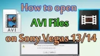 Sony Vegas Pro 13/14: How To Fix AVI File Codec Error ?