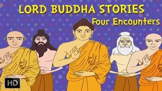 Lord Buddha Stories - The Four Encounters