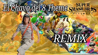 El Chavo del 8 REMIX (Smash Bros Ultimate New Remix) by Checherex