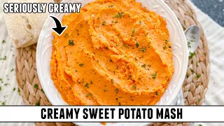 CREAMY Mashed Sweet Potatoes | SUPER EASY 30 Minute Recipe