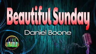 Beautiful Sunday - Daniel Boone (LIVE Studio KARAOKE)