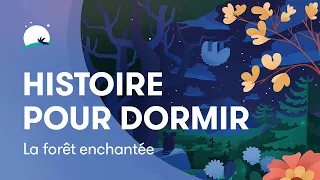 Histoire pour dormir | La forêt enchantée | S'endormir plus vite | BetterSleep