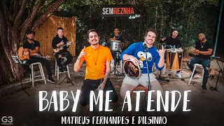 Baby Me Atende (Matheus Fernandes e Dilsinho) - Sem Reznha Acústico (COVER PAGODE)