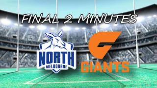 NORTH MELBOURNE vs GWS GIANTS | Final 2 Minutes Live Reaction | Round 13 2021