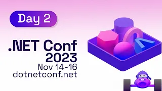 .NET Conf 2023 - Day 2