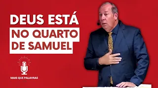 DEUS ESTÁ NO QUARTO DE SAMUEL - Pr Daniel Moreira