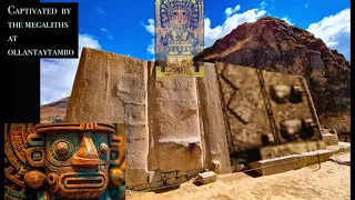 Who Really Built the Megalithic Site at Ollantaytambo?