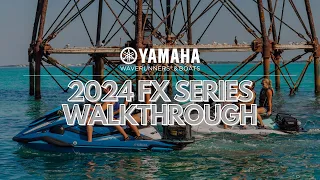 Walkthrough Yamaha's 2024 FX Series