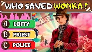 Wonka Movie Quiz! 🍫🏭 | How Much Do You Know About Wonka?