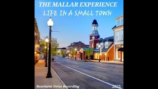 Life in a Small Town - The Mallar Experience.