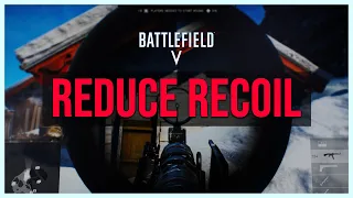 HOW TO HAVE NO RECOIL IN B- Battlefield 5 Tutorial