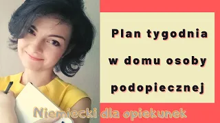 Plan tygodnia w domu osoby podopiecznej. Ordnung muss sein! Lekcja - 7