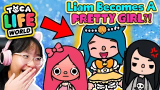 Toca Life World - Liam Becomes A PRETTY GIRL?!!