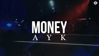 AYK - Money