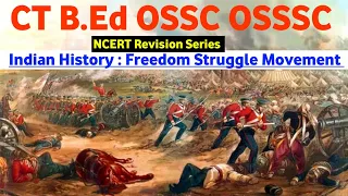 Indian Freedom Struggle Movement NCERT Revision for CT BED RI AMIN ARI OSSC OTET OSSTET SSD SSC