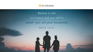 The Whole House | Audio Reading | Our Daily Bread Devotional | July 15, 2022