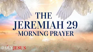 Pray This Powerful Jeremiah 29 Morning Prayer - You Will Seek Me and Find Me (Christian Motivation)