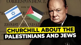 What Churchill Thought About the Palestinians and Jews