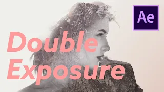 Double Exposure in Adobe After Effects