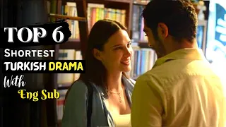 Top 6 Shortest Turkish Drama With English Subtitles | Short Turkish Series Must Watch