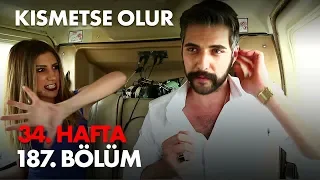 Kısmetse Olur 34. Hafta 187. Bölüm - Full Bölüm