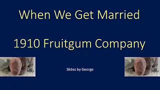 1910 Fruitgum Company   When We Get Married  karaoke