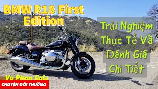 BMW R18 FIRST EDITION - Mua Phí Tiền ? TRẢI NGHIỆM ĐÁNH GIÁ CHI TIẾT THỰC TẾ